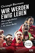 E-Book (epub) Wir werden ewig leben von Christoph Biermann