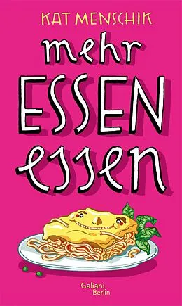 E-Book (epub) Mehr Essen essen von Kat Menschik
