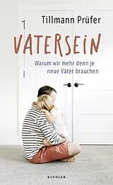 Fester Einband Vatersein von Tillmann Prüfer