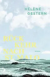 Fester Einband Rückkehr nach St. Malo von Hélène Gestern