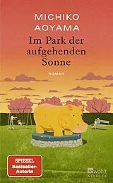 Fester Einband Im Park der aufgehenden Sonne von Michiko Aoyama