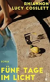 Fester Einband Fünf Tage im Licht von Rhiannon Lucy Cosslett