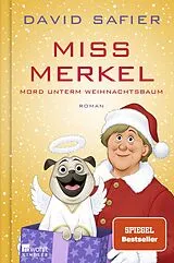 Fester Einband Miss Merkel: Mord unterm Weihnachtsbaum von David Safier