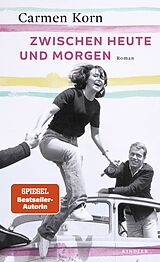 Fester Einband Zwischen heute und morgen von Carmen Korn