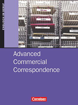 Kartonierter Einband Commercial Correspondence - Advanced Commercial Correspondence - B2/C1 von Dieter Wessels
