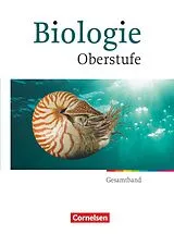 Fester Einband Biologie Oberstufe - Allgemeine Ausgabe - Gesamtband Oberstufe von Stefanie Esders, Andrea Gnoyke-Sitterz, Axel Björn Brott