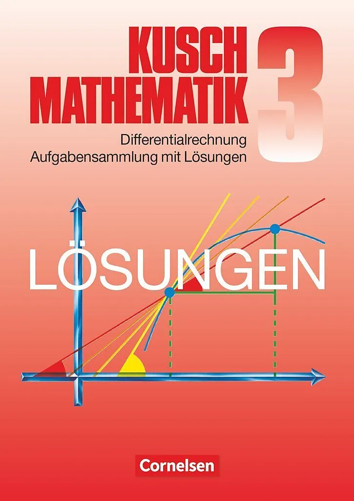Kusch: Mathematik - Bisherige Ausgabe - Band 3