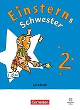 Kartonierter Einband (Kt) Einsterns Schwester - Sprache und Lesen - Neubearbeitung 2022 - 2. Schuljahr von Susanne Famulla, Martina Schramm