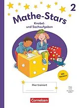 Kartonierter Einband Mathe-Stars - Knobel- und Sachaufgaben Ausgabe ab 2025 - 2. Schuljahr von Petra Ihn-Huber, Christine Kullen, Stefan Kobr