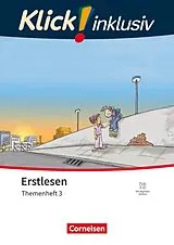 Kartonierter Einband (Kt) Klick! Erstlesen - Grundschule/Förderschule - Klick! inklusiv: Themenhefte für Lernende mit Förderbedarf - 1.-4. Schuljahr von