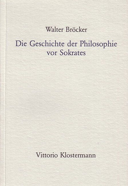 Die Geschichte der Philosophie vor Sokrates