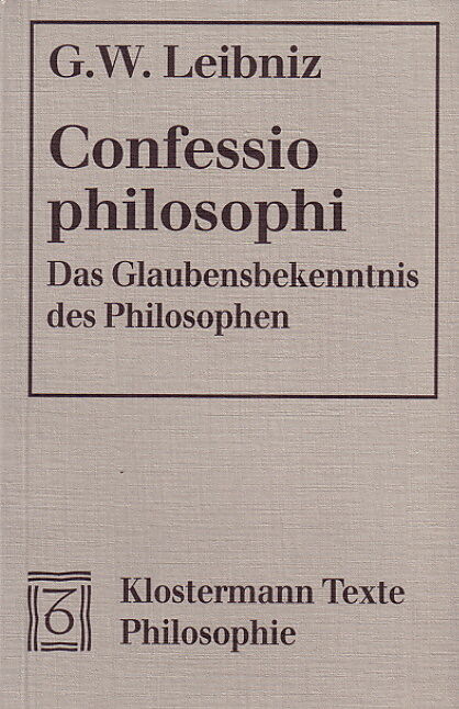 Confessio philosophi. Das Glaubensbekenntnis des Philosophen