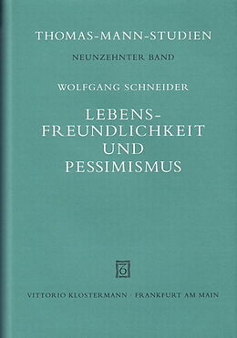 Fester Einband Lebensfreundlichkeit und Pessimismus von Wolfgang Schneider