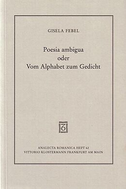 Kartonierter Einband Poesia ambigua oder Vom Alphabet zum Gedicht von Gisela Febel