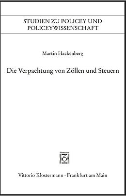 Kartonierter Einband Die Verpachtung von Zöllen und Steuern von Martin Hackenberg