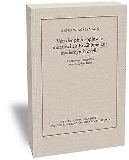 Kartonierter Einband Von der philosophisch-moralischen Erzählung zur modernen Novelle von Kathrin Ackermann