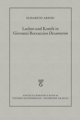 Kartonierter Einband Lachen und Komik in Giovanni Boccaccios Decameron von Elisabeth Arend