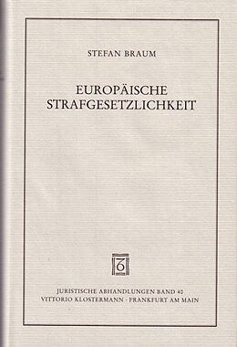 Fester Einband Europäische Strafgesetzlichkeit von Stefan Braum