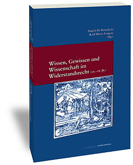 Kartonierter Einband Wissen, Gewissen und Wissenschaft im Widerstandsrecht (16.-18. Jh.) / Sapere, coscienza e scienza nel diritto di resistenza (XVI-XVIII sec.) von 