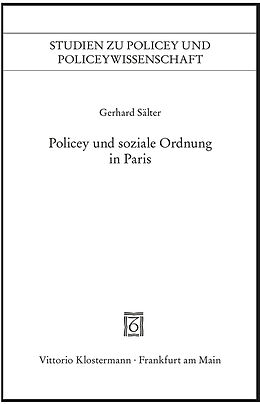 Kartonierter Einband Polizei und soziale Ordnung in Paris von Gerhard Sälter