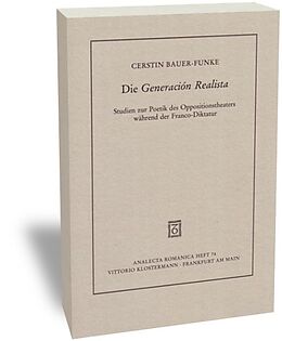 Kartonierter Einband Die "Generación Realista" von Cerstin Bauer-Funke