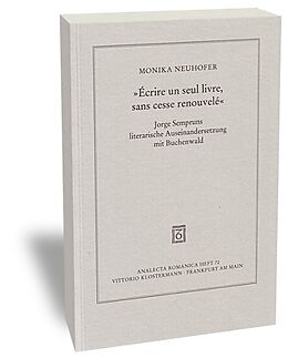 Kartonierter Einband "Écrire un seul livre, sans cesse renouvelé" von Monika Neuhofer