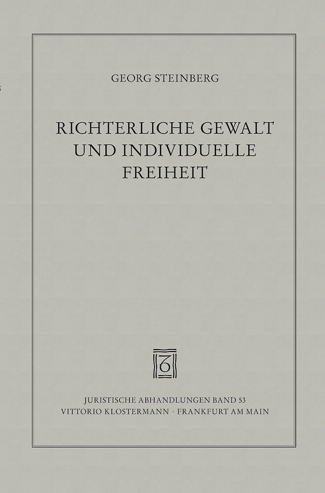 Richterliche Gewalt und individuelle Freiheit