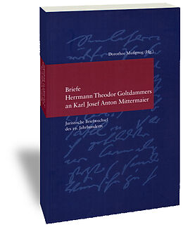 Kartonierter Einband Briefe Herrmann Theodor Goltdammers an Karl Josef Anton Mittermaier von 