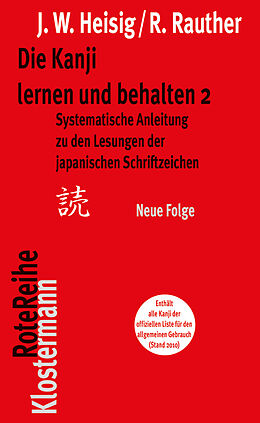 Kartonierter Einband Die Kanji lernen und behalten 2. Neue Folge von James W Heisig, Robert Rauther