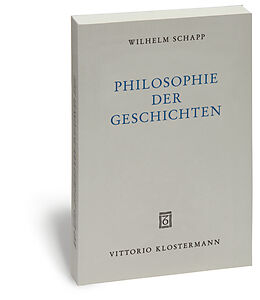 Kartonierter Einband Philosophie der Geschichten von Wilhelm Schapp