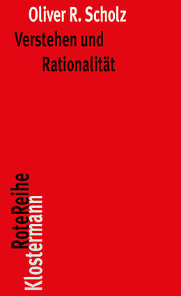 Kartonierter Einband Verstehen und Rationalität von Oliver R. Scholz