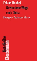 Kartonierter Einband Gewundene Wege nach China von Fabian Heubel