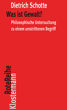 Kartonierter Einband Was ist Gewalt? von Dietrich Schotte