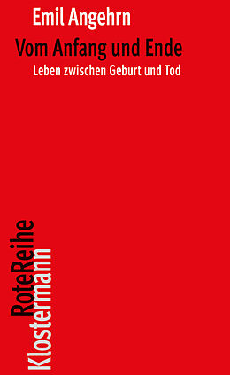 Kartonierter Einband Vom Anfang und Ende von Emil Angehrn