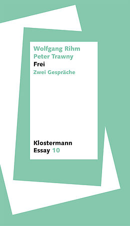 Kartonierter Einband (Kt) Frei von Wolfgang Rihm, Peter Trawny