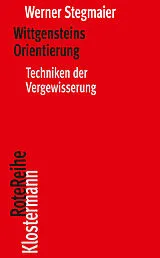 Kartonierter Einband Wittgensteins Orientierung von Werner Stegmaier