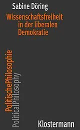 Kartonierter Einband Wissenschaftsfreiheit in der liberalen Demokratie von Sabine Döring
