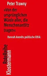 Kartonierter Einband »Von der ursprünglichen Würde aller, die Menschenantlitz tragen« von Peter Trawny