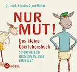 Fester Einband Nur Mut! Das kleine Überlebensbuch von Claudia Croos-Müller