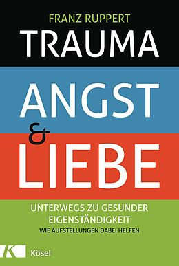 Fester Einband Trauma, Angst und Liebe von Franz Ruppert