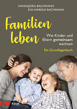 Fester Einband Familien leben von Hannsjörg Bachmann, Eva-Mareile Bachmann