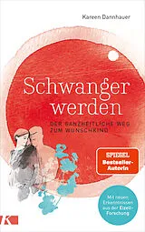 Kartonierter Einband Schwanger werden von Kareen Dannhauer