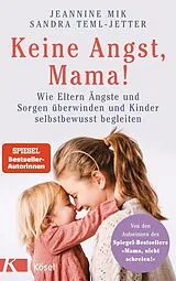 Kartonierter Einband Keine Angst, Mama! von Jeannine Mik, Sandra Teml-Wall