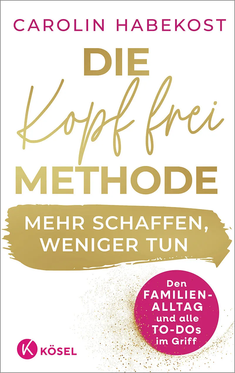 Die Kopf-frei-Methode  Mehr schaffen, weniger tun