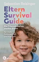 Kartonierter Einband Eltern Survival Guide von Sebastian Reisinger