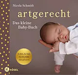 Fester Einband artgerecht - das kleine Baby-Buch von Nicola Schmidt