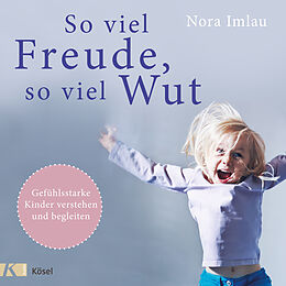 Audio Download So viel Freude, so viel Wut von Imlau, Nora