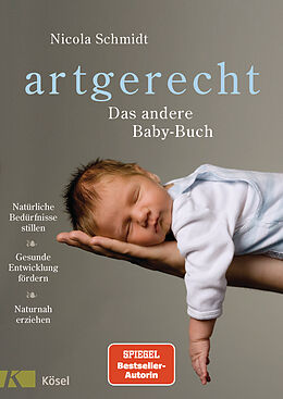 Fester Einband artgerecht - Das andere Baby-Buch von Nicola Schmidt
