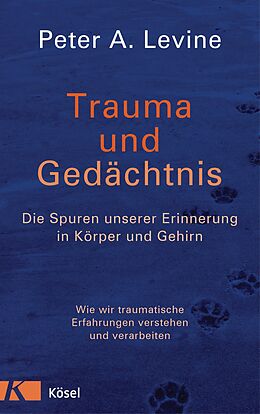Livre Relié Trauma und Gedächtnis de Peter A. Levine