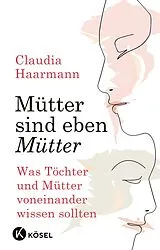 Fester Einband Mütter sind eben Mütter von Claudia Haarmann